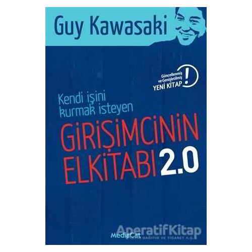 Girişimcinin El Kitabı 2.0 - Guy Kawasaki - MediaCat Kitapları