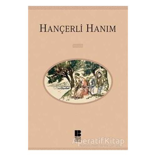 Hançerli Hanım - İskender Pala - Bilge Kültür Sanat