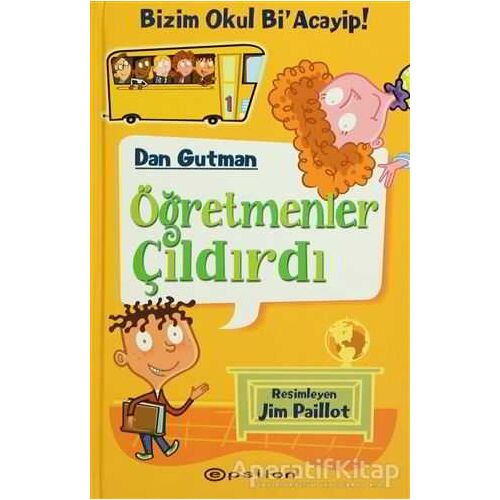 Öğretmenler Çıldırdı - Dan Gutman - Epsilon Yayınevi