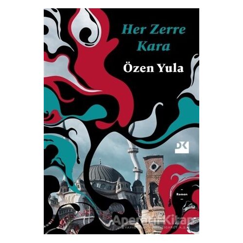 Her Zerre Kara - Özen Yula - Doğan Kitap