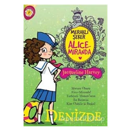 Meraklı Şeker Alice Miranda Denizde - Jacqueline Harvey - Artemis Yayınları