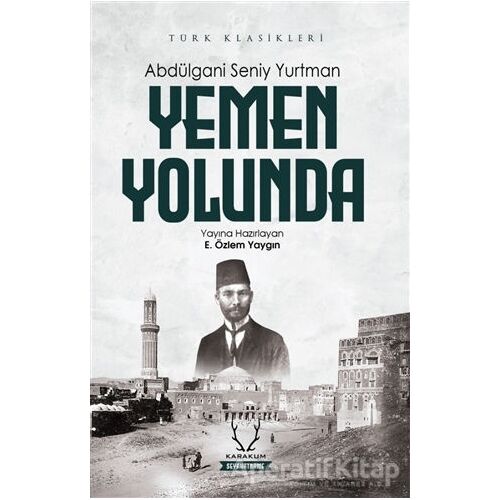 Yemen Yolunda - Abdülgani Seniy Yurtman - Karakum Yayınevi