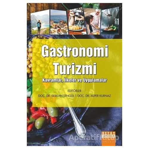 Gastronomi Turizmi - Serkan Şengül - Detay Yayıncılık
