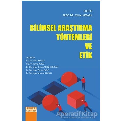 Bilimsel Araştırma Yöntemleri ve Etik - Yasemin Akman - Detay Yayıncılık