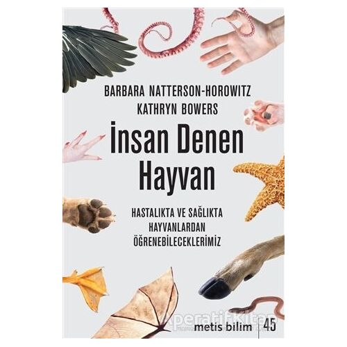 İnsan Denen Hayvan - Barbara Natterson-Horowitz - Metis Yayınları