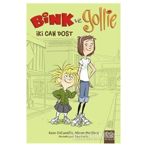 Bink ve Gollie : İki Can Dost - Kate DiCamillo - 1001 Çiçek Kitaplar