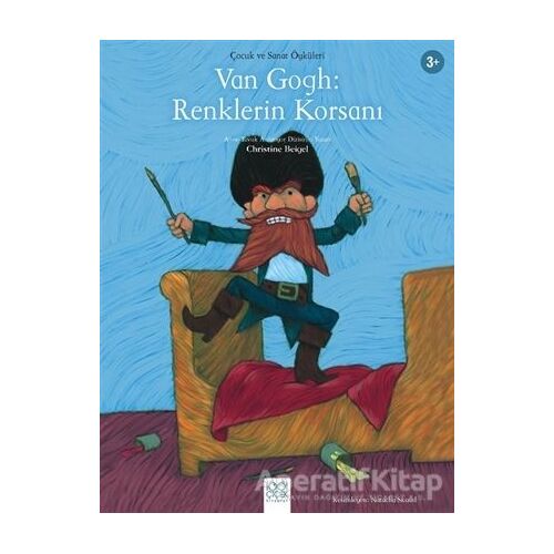 Van Gogh: Renklerin Korsanı - Christine Beigel - 1001 Çiçek Kitaplar
