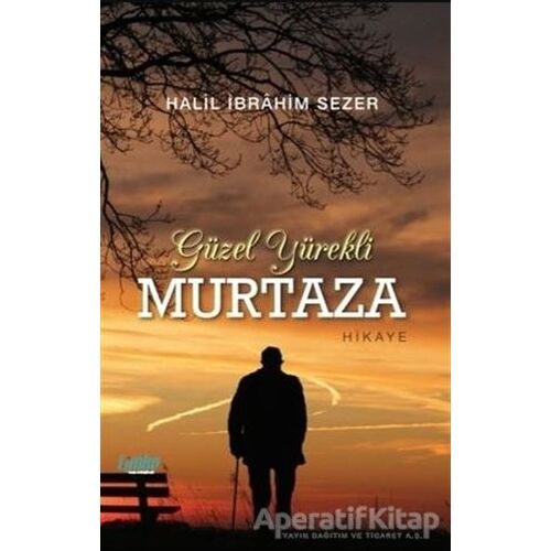 Güzel Yürekli Murtaza - Halil İbrahim Sezer - Çimke Yayınevi
