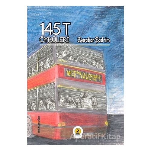 145T Öyküleri - Serdar Şahin - Ceren Yayıncılık