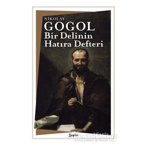 Bir Delinin Hatıra Defteri - Nikolay Vasilyeviç Gogol - Zeplin Kitap