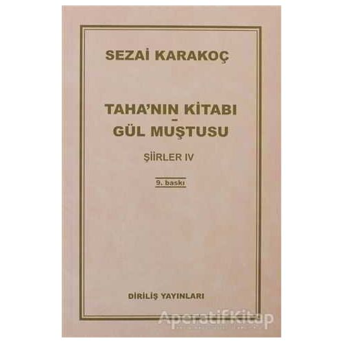 Taha’nın Kitabı Gül Muştusu - Şiirler 4 - Sezai Karakoç - Diriliş Yayınları