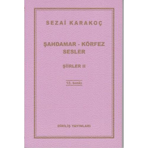 Şiirler 2: Şahdamar - Körfez - Sesler - Sezai Karakoç - Diriliş Yayınları