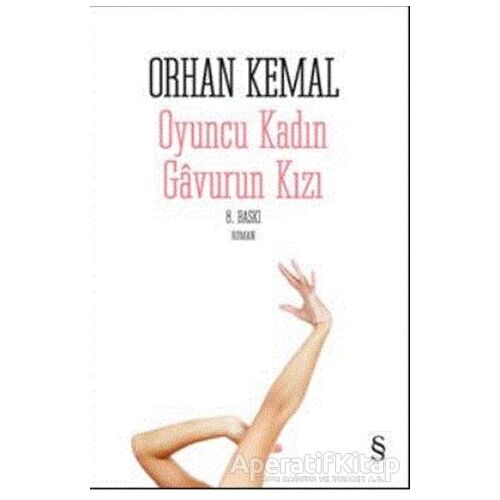 Oyuncu Kadın Gavurun Kızı - Orhan Kemal - Everest Yayınları