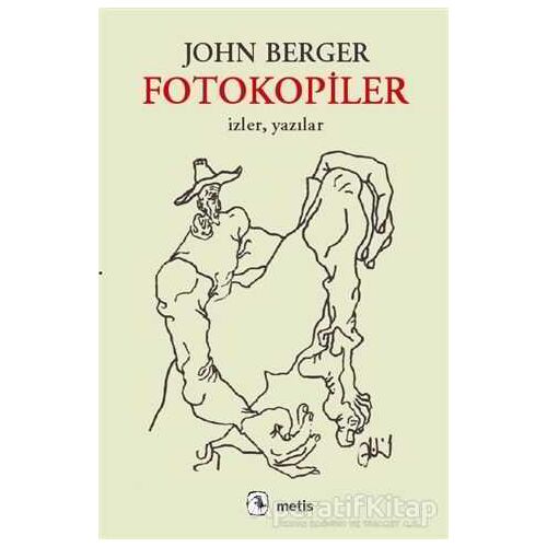 Fotokopiler - John Berger - Metis Yayınları