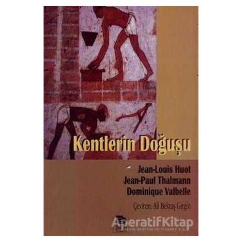 Kentlerin Doğuşu - Jean Louis Huot - İmge Kitabevi Yayınları