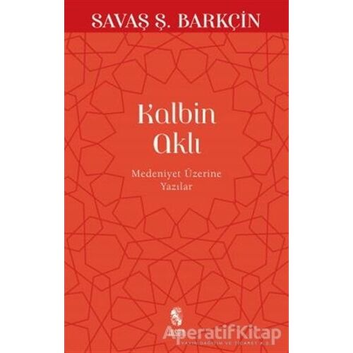 Kalbin Aklı - Savaş Ş. Barkçin - İnsan Yayınları