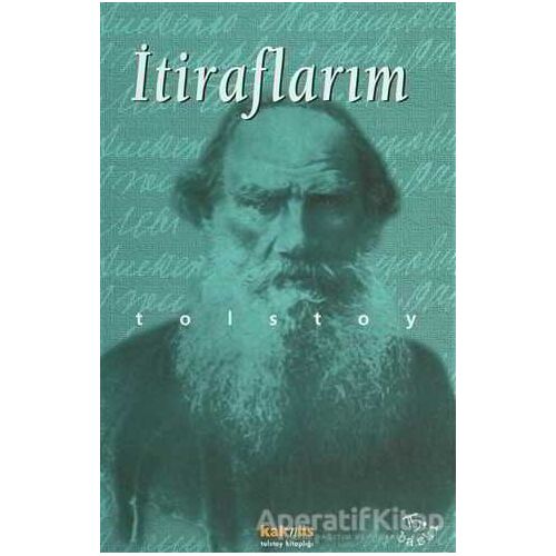 İtiraflarım - Lev Nikolayeviç Tolstoy - Kaknüs Yayınları