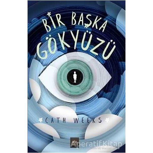 Bir Başka Gökyüzü - Cath Weeks - Arkadya Yayınları
