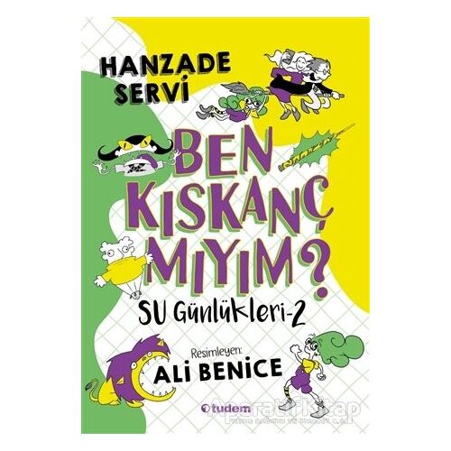 Ben Kıskanç Mıyım? - Su Günlükleri 2 - Hanzade Servi - Tudem Yayınları