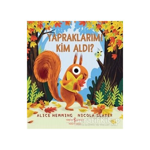 Yapraklarımı Kim Aldı? - Alice Hemming - İş Bankası Kültür Yayınları