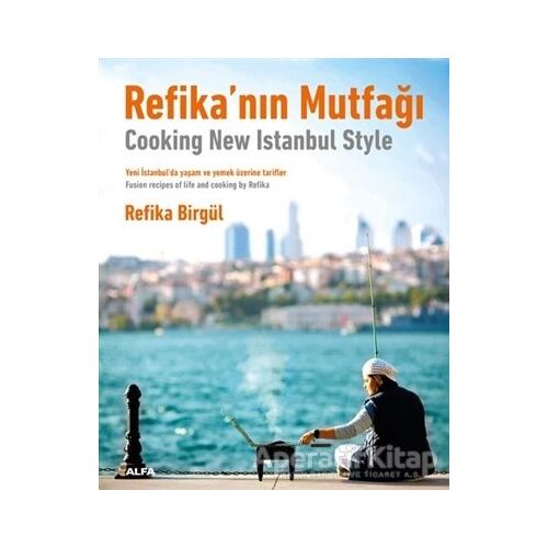 Refika’nın Mutfağı - Refika Birgül - Alfa Yayınları