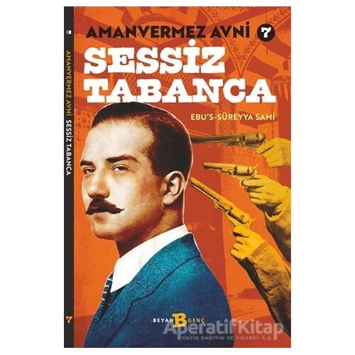 Sessiz Tabanca - Amanvermez Avni 7 - Ebus Süreyya Sami - Beyan Yayınları