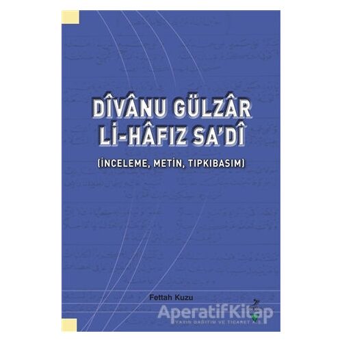 Divanu Gülzar Li-Hafız Sa’di - Fettah Kuzu - Grafiker Yayınları