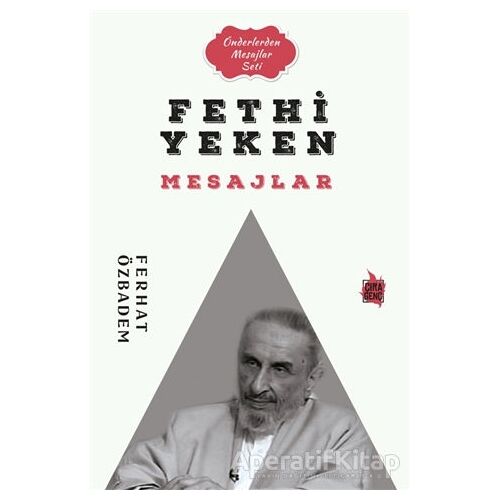 Fethi Yelken Mesajlar - Ferhat Özbadem - Çıra Yayınları