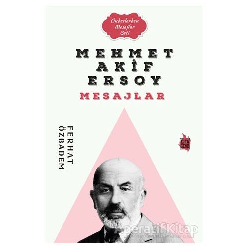 Mehmet Akif Ersoy Mesajlar - Ferhat Özbadem - Çıra Yayınları