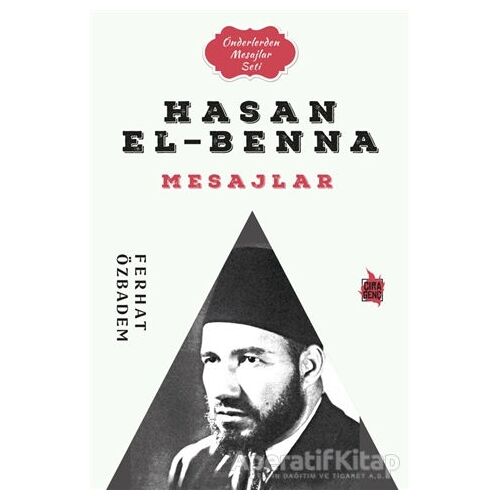 Hasan El-Benna Mesajlar - Ferhat Özbadem - Çıra Yayınları