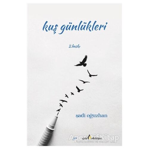 Kuş Günlükleri - Şadi Oğuzhan - Çıra Yayınları
