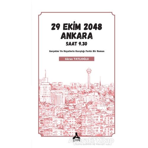 29 Ekim 2048 Ankara Saat 9.30 - Güran Tatlıoğlu - Sonçağ Yayınları