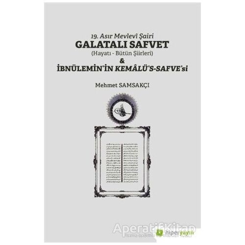 19. Asır Mevlevi Şairi Galatalı Safvet ve İbnülemin’in Kemalü’s - Safve’si
