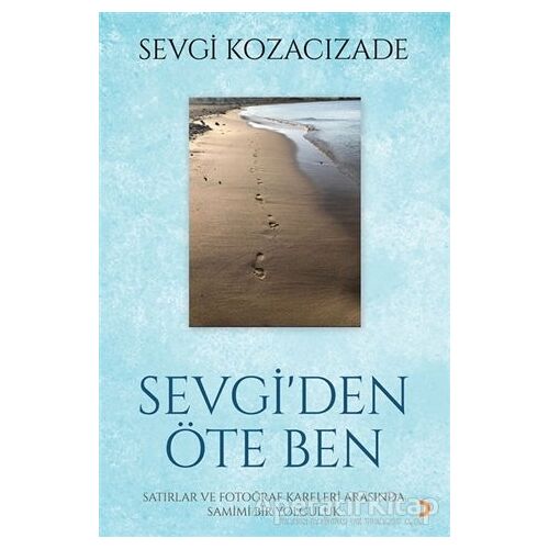 Sevgiden Öte Ben - Sevgi Kozacızade - Cinius Yayınları