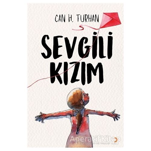 Sevgili Kızım - Can H. Turhan - Cinius Yayınları