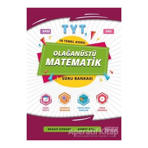 TYT Olağanüstü Matematik Soru Bankası - Regaip Güngör - Astana Yayınları