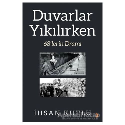 Duvarlar Yıkılırken - İhsan Kutlu - Cinius Yayınları
