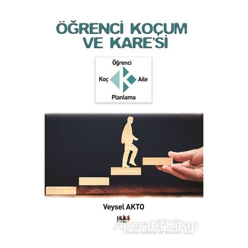 Öğrenci Koçum ve Karesi - Veysel Akto - Tilki Kitap