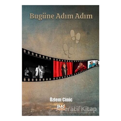 Bugüne Adım Adım - Özlem Cinic - Tilki Kitap