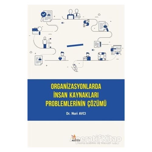 Organizasyonlarda İnsan Kaynakları Problemlerinin Çözümü - Nuri Avcı - Kriter Yayınları