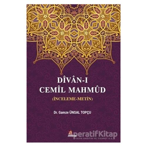 Divan-ı Cemil Mahmüd - Gamze Ünsal Topçu - Kriter Yayınları