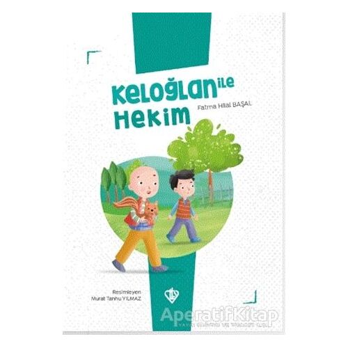 Keloğlan İle Hekim - Fatma Hilal Başal - Türkiye Diyanet Vakfı Yayınları