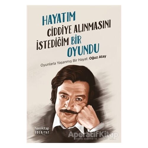 Hayatım Ciddiye Alınmasını İstediğim Bir Oyundu - Kolektif - Hayykitap