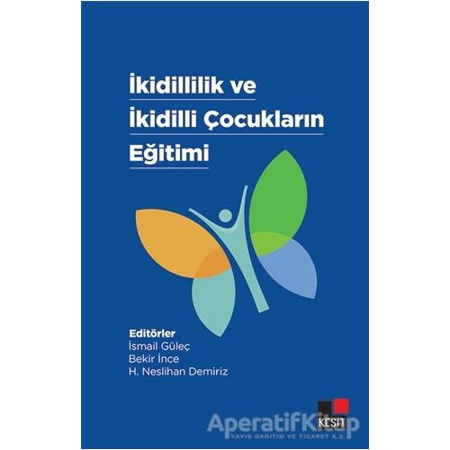 İkidillilik ve İkidilli Çocukların Eğitimi - Bekir İnce - Kesit Yayınları