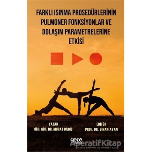 Farklı Isınma Prosedürlerinin Pulmoner Fonksiyonlar ve Dolaşım Parametrelerine Etkisi