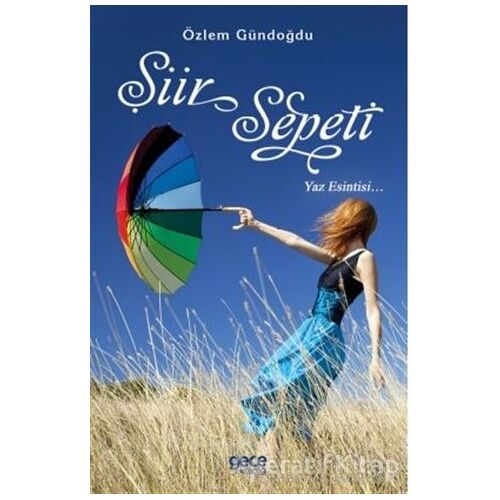 Şiir Sepeti - Yaz Esintisi... - Özlem Gündoğdu - Gece Kitaplığı