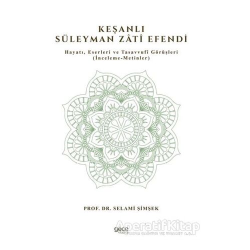 Keşanlı Süleyman Zati Efendi - Selami Şimşek - Gece Kitaplığı