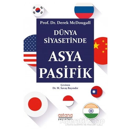 Dünya Siyasetinde Asya Pasifik - Derek McDougall - Astana Yayınları