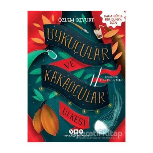 Uykucular ve Kakaocular Ülkesi - Özlem Özyurt - Yapı Kredi Yayınları