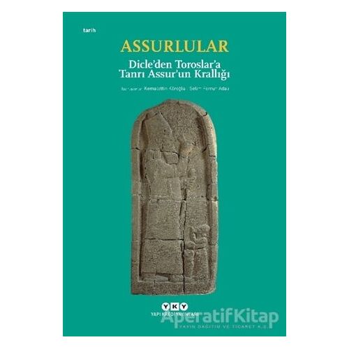 Assurlular - Dicle’den Toroslar’a Tanrı Assur’un Krallığı (Küçük Boy)